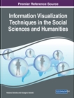 Image for Information Visualization Techniques in the Social Sciences and Humanities