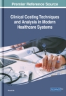 Image for Clinical Costing Techniques and Analysis in Modern Healthcare Systems