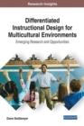 Image for Differentiated instructional design for multicultural environments  : emerging research and opportunities