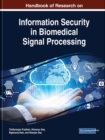 Image for Handbook of Research on Information Security in Biomedical Signal Processing