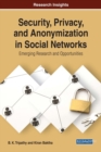 Image for Security, Privacy, and Anonymization in Social Networks: Emerging Research and Opportunities