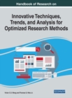 Image for Handbook of Research on Innovative Techniques, Trends, and Analysis for Optimized Research Methods