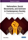 Image for Nationalism, Social Movements, and Activism in Contemporary Society : Emerging Research and Opportunities