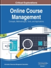 Image for Online Course Management: Concepts, Methodologies, Tools, and Applications