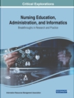 Image for Nursing Education, Administration, and Informatics: Breakthroughs in Research and Practice