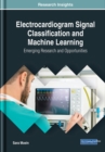 Image for Electrocardiogram Signal Classification and Machine Learning