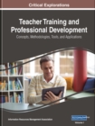 Image for Teacher Training and Professional Development : Concepts, Methodologies, Tools, and Applications