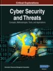 Image for Cyber Security and Threats: Concepts, Methodologies, Tools, and Applications