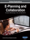 Image for E-Planning and Collaboration: Concepts, Methodologies, Tools, and Applications