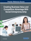 Image for Creating Business Value and Competitive Advantage With Social Entrepreneurship