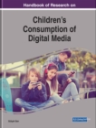 Image for Handbook of Research on Children&#39;s Consumption of Digital Media
