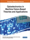 Image for Optoelectronics in Machine Vision-Based Theories and Applications