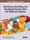 Image for Identifying, Describing, and Developing Teachers Who Are Gifted and Talented