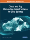 Image for Handbook of Research on Cloud and Fog Computing Infrastructures for Data Science