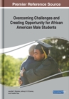 Image for Overcoming Challenges and Creating Opportunity for African American Male Students