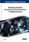 Image for Managing Diversity, Innovation, and Infrastructure in Digital Business
