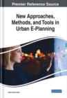 Image for New Approaches, Methods, and Tools in Urban E-Planning