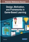 Image for Design, Motivation, and Frameworks in Game-Based Learning