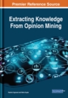 Image for Extracting Knowledge From Opinion Mining