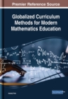 Image for Globalized Curriculum Methods for Modern Mathematics Education