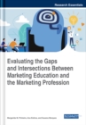Image for Evaluating the Gaps and Intersections Between Marketing Education and the Marketing Profession