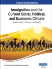 Image for Immigration and the Current Social, Political, and Economic Climate: Breakthroughs in Research and Practice