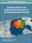 Image for Emerging Trends in the Diagnosis and Intervention of Neurodevelopmental Disorders