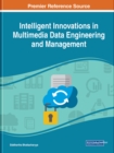 Image for Intelligent Innovations in Multimedia Data Engineering and Management