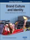 Image for Brand Culture and Identity: Concepts, Methodologies, Tools, and Applications