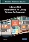 Image for Literacy Skill Development for Library Science Professionals