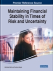 Image for Maintaining Financial Stability in Times of Risk and Uncertainty