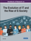 Image for Handbook of Research on the Evolution of IT and the Rise of E-Society