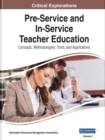 Image for Pre-Service and In-Service Teacher Education : Concepts, Methodologies, Tools, and Applications