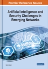 Image for Artificial intelligence and security challenges in emerging networks