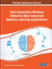 Image for Next-generation wireless networks meet advanced machine learning applications
