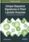 Image for Unique Sequence Signatures in Plant Lipolytic Enzymes: Emerging Research and Opportunities