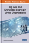Image for Big Data and Knowledge Sharing in Virtual Organizations