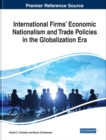 Image for International Firms&#39; Economic Nationalism and Trade Policies in the Globalization Era