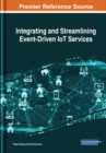 Image for Integrating and Streamlining Event-Driven IoT Services