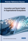 Image for Innovation and Social Capital in Organizational Ecosystems