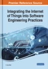 Image for Integrating the Internet of Things Into Software Engineering Practices
