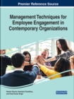 Image for Management Techniques for Employee Engagement in Contemporary Organizations