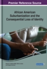 Image for African American Suburbanization and the Consequential Loss of Identity