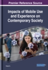 Image for Impacts of Mobile Use and Experience on Contemporary Society
