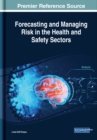Image for Forecasting and Managing Risk in the Health and Safety Sectors
