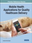 Image for Mobile Health Applications for Quality Healthcare Delivery