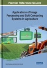 Image for Applications of Image Processing and Soft Computing Systems in Agriculture