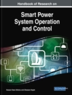 Image for Handbook of Research on Smart Power System Operation and Control