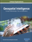 Image for Geospatial Intelligence: Concepts, Methodologies, Tools, and Applications