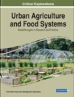 Image for Urban Agriculture and Food Systems: Breakthroughs in Research and Practice